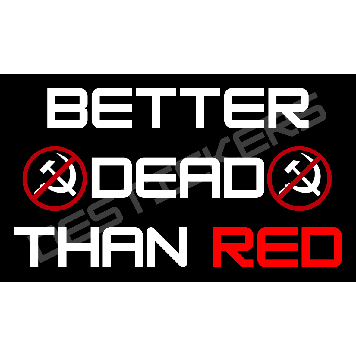50 Better Dead Than Red Stickers 10 x 6 cm